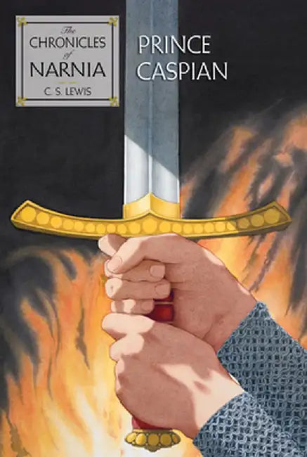 Prince Caspian: The Return to Narnia by C. S. Lewis