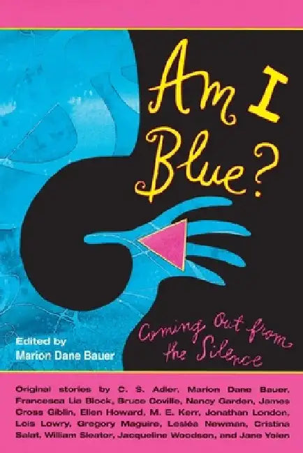 Am I Blue?: Coming Out from the Silence by Marion Dane Bauer