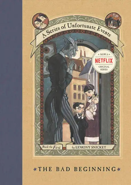 A Series of Unfortunate Events #1: The Bad Beginning by Lemony Snicket