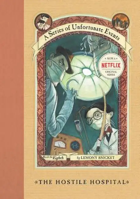 A Series of Unfortunate Events #8: The Hostile Hospital by Lemony Snicket
