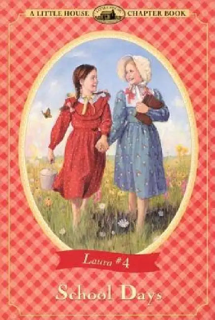 School Days by Laura Ingalls Wilder