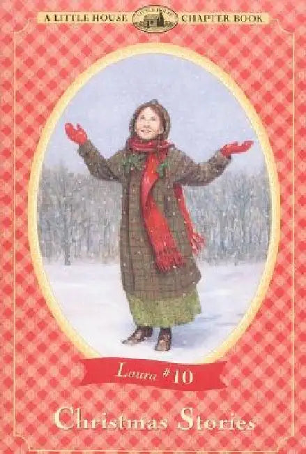 Christmas Stories: A Christmas Holiday Book for Kids by Laura Ingalls Wilder