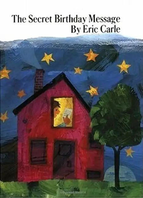 The Secret Birthday Message by Eric Carle