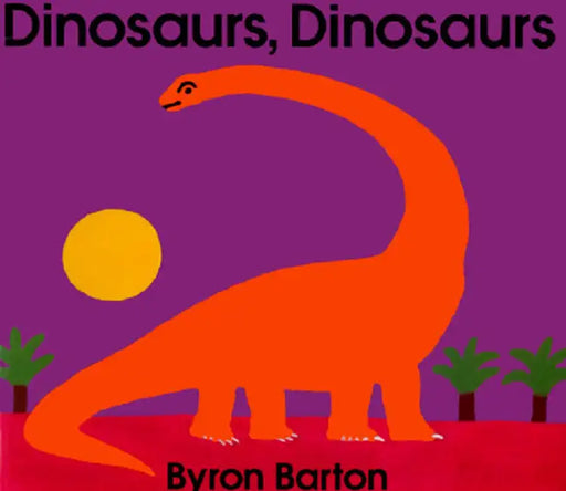 Dinosaurs, Dinosaurs by Byron Barton