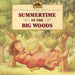 Summertime in the Big Woods by Laura Ingalls Wilder
