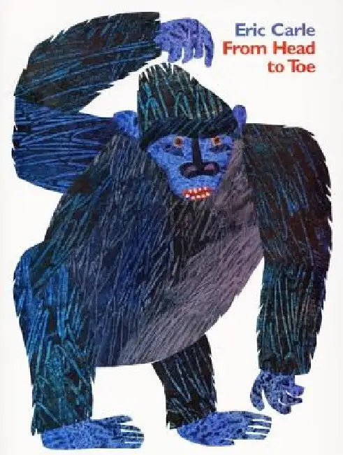 From Head to Toe by Eric Carle
