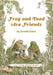 Frog and Toad Are Friends by Arnold Lobel
