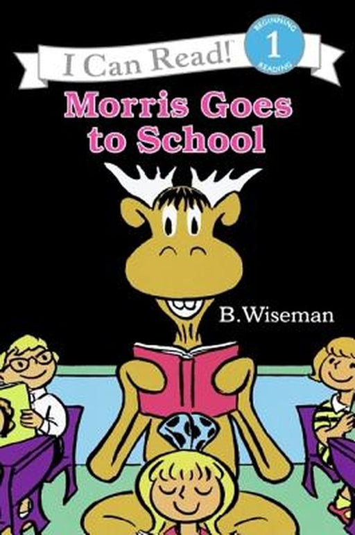 Morris Goes to School by B. Wiseman
