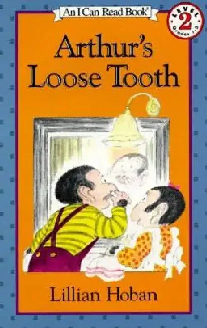 Arthur's Loose Tooth by Lillian Hoban