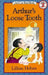 Arthur's Loose Tooth by Lillian Hoban