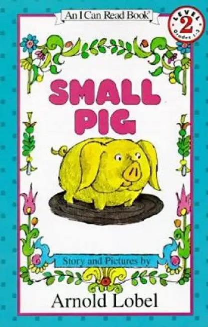Small Pig by Arnold Lobel