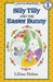 Silly Tilly and the Easter Bunny by Lillian Hoban