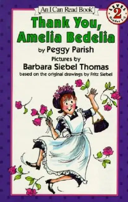 Thank You, Amelia Bedelia by Peggy Parish