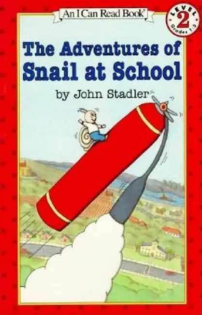 The Adventures of Snail at School by John Stadler