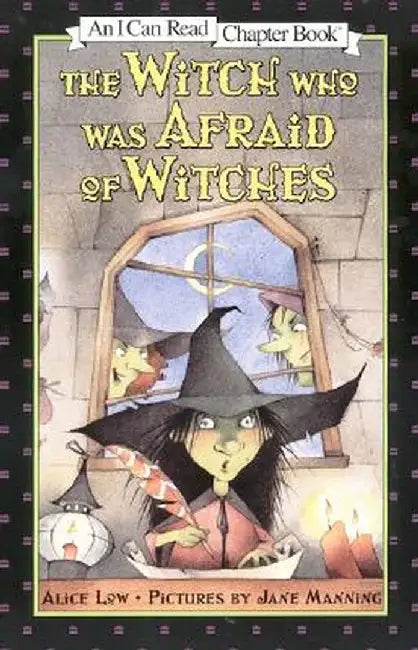 The Witch Who Was Afraid of Witches by Alice Low