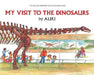 My Visit to the Dinosaurs by Aliki