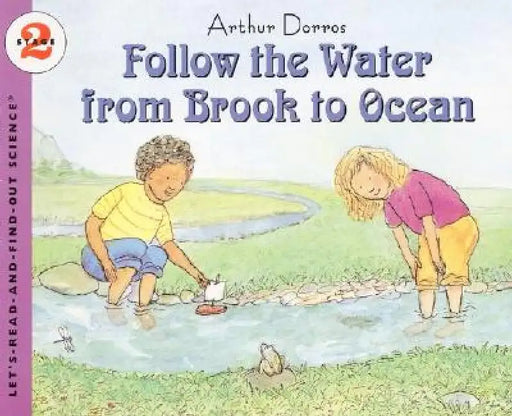 Follow the Water from Brook to Ocean by Arthur Dorros