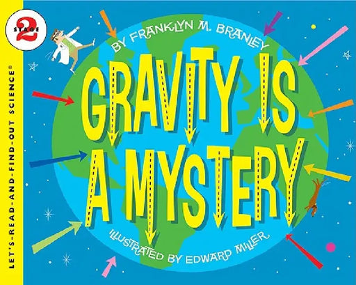 Gravity Is a Mystery by Franklyn M. Branley