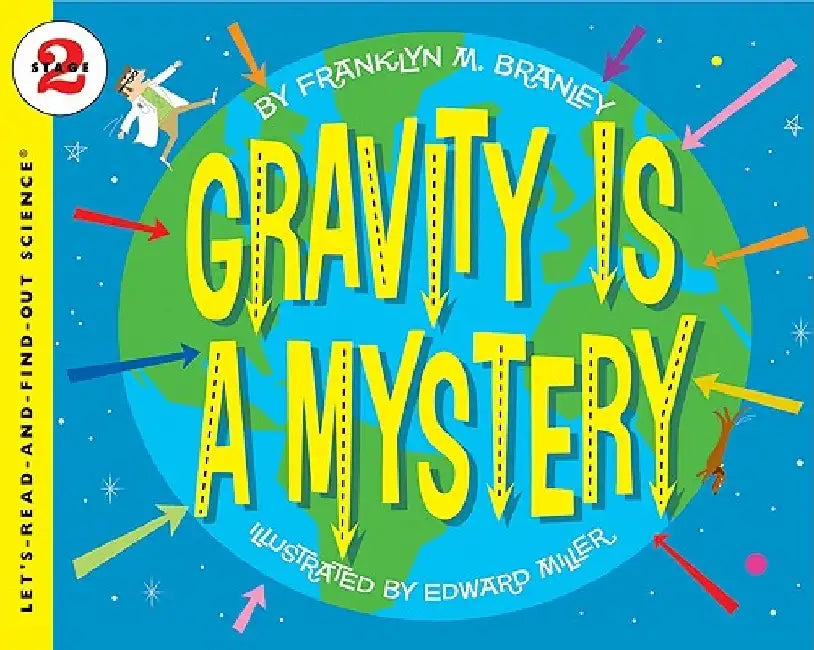 Gravity Is a Mystery by Franklyn M. Branley