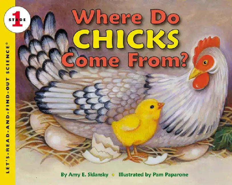 Where Do Chicks Come From? by Amy E. Sklansky