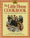 The Little House Cookbook: Frontier Foods from Laura Ingalls Wilder's Classic Stories by Barbara M. Walker