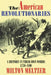 The American Revolutionaries: A History in Their Own Words 1750-1800 by Milton Meltzer