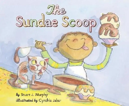 The Sundae Scoop by Stuart J. Murphy
