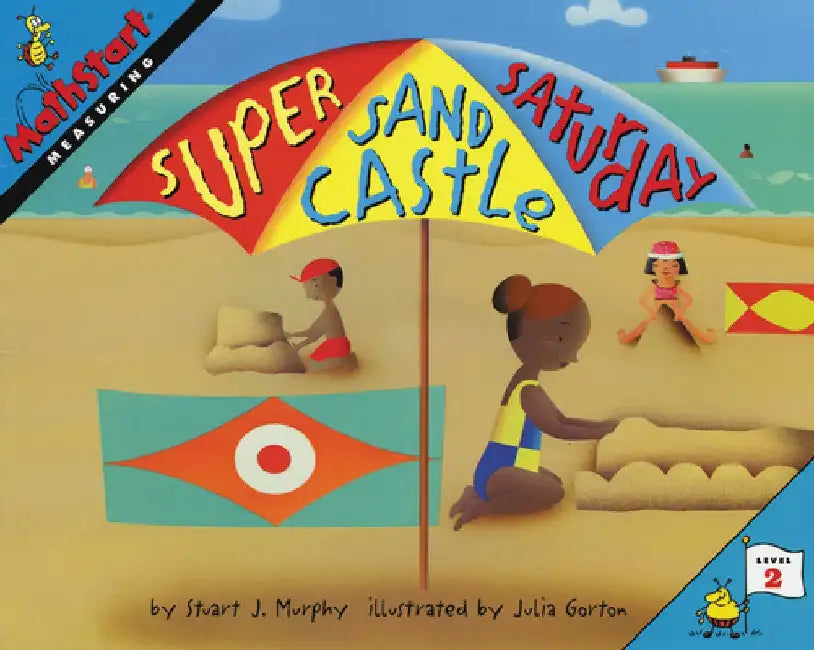 Super Sand Castle Saturday by Stuart J. Murphy