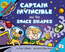Captain Invincible and the Space Shapes by Stuart J. Murphy
