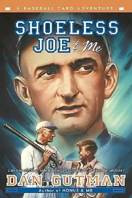 Shoeless Joe & Me by Dan Gutman