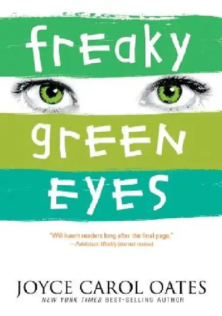Freaky Green Eyes by Joyce Carol Oates