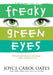 Freaky Green Eyes by Joyce Carol Oates