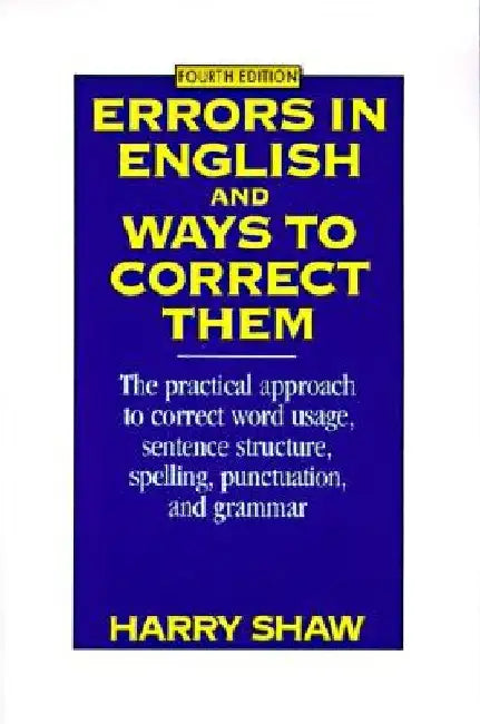 Errors in English and Ways to Correct Them: Fourth Edition by Harry Shaw