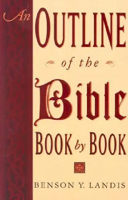 An Outline of the Bible by Benson Y. Landis