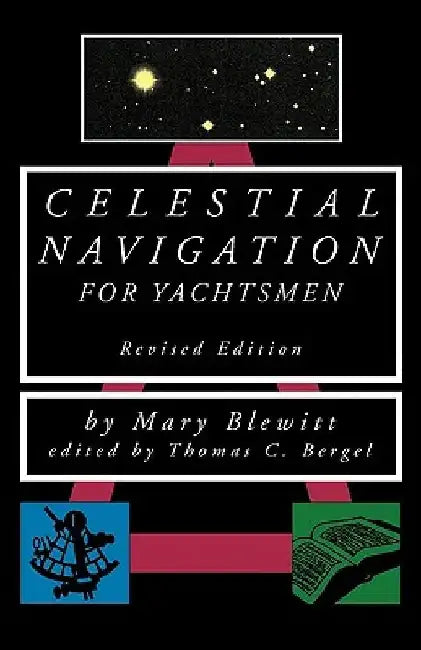 Celestial Navigation for Yachtsmen by Mary Blewitt