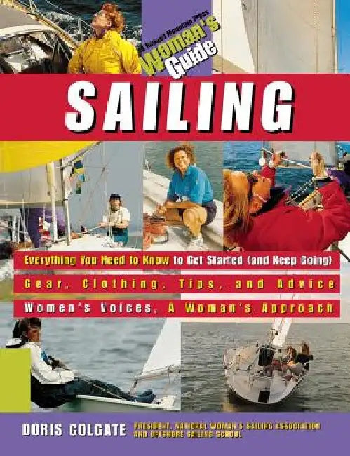 Sailing: A Woman's Guide by Doris Colgate