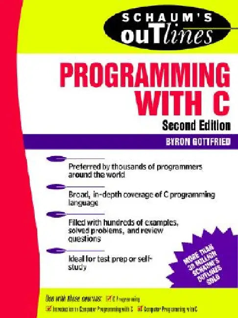 Schaum's Outline of Programming with C by Byron S. Gottfried