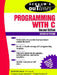 Schaum's Outline of Programming with C by Byron S. Gottfried