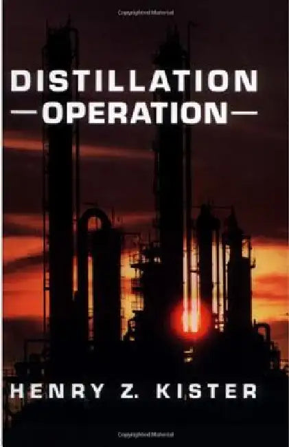 Distillation Operation by Henry Z. Kister