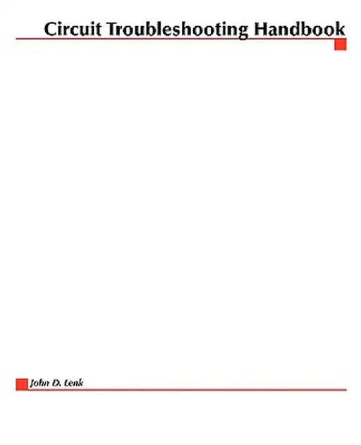 Circuit Troubleshooting Handbook by John D. Lenk