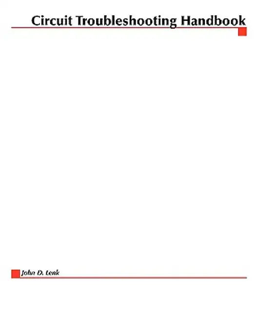 Circuit Troubleshooting Handbook by John D. Lenk