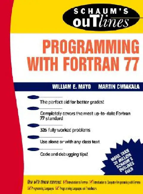 Schaum's Outline of Programming with FORTRAN 77 by Willam E. Mayo