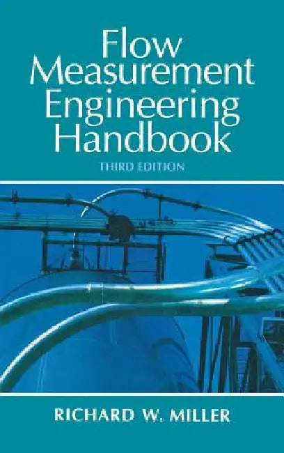 Flow Measurement Engineering Handbook by Richard W. Miller