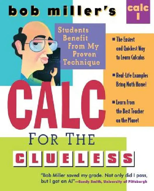 Bob Miller's Calc for the Clueless: Calc I by Bob Miller