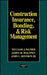 Construction Insurance, Bonding, & Risk Management by William J. Palmer, James M. Maloney, John L. Heffron