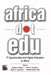 Africadotedu: It Opportunities and Higher Education in Africa by Maria A. Beebe, Koffi Magloire Kouakou, Banji O. Oyeyinka