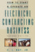 How to Start and Operate an Electrical Contracting Business by Charles L. Ray