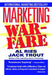 Marketing Warfare by Al Ries