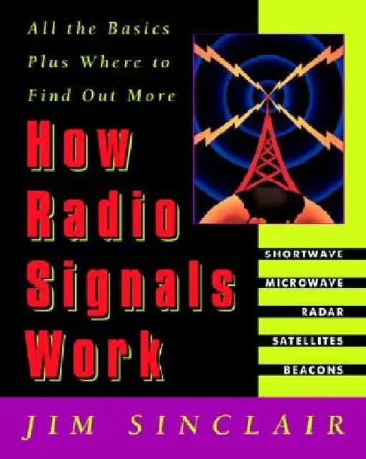 How Radio Signals Work by Jim Sinclair