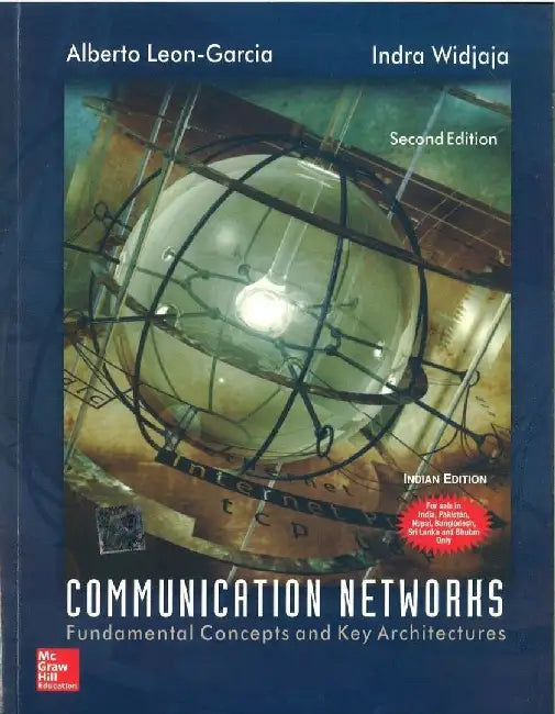 Communication Networks Fundamental Concepts and Key Architectures, 2e by Widjaja I.